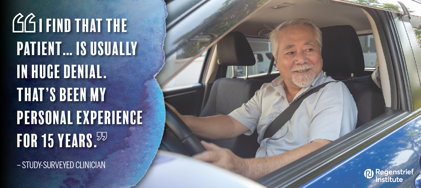 photo of elderly man driving a vehicle with a quote: "I find that the patient is usually in huge denial. That's been my personal experience for 15 years."